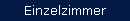 Einzelzimmer